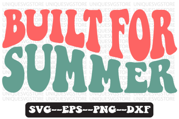 Built for Summer Quote Retro SVG Graphics for Crafts