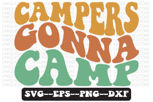 Campers Gonna Camp Retro SVG: Graphics for Crafts & Content