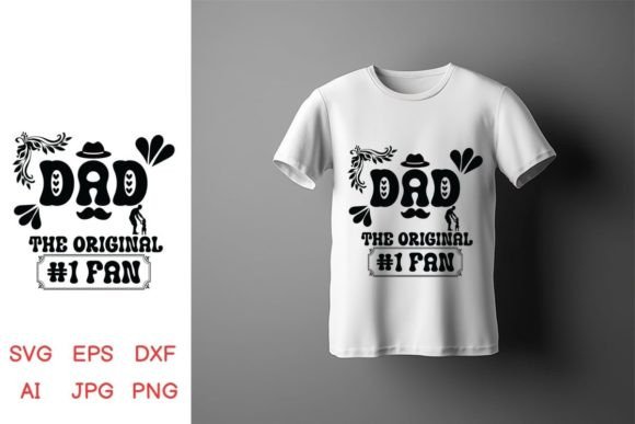 Dad the Original 1 Fan Graphics for Crafts