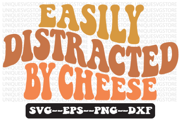 Easily Distracted by Cheese Retro SVG: Graphics for Crafts & Local Branding