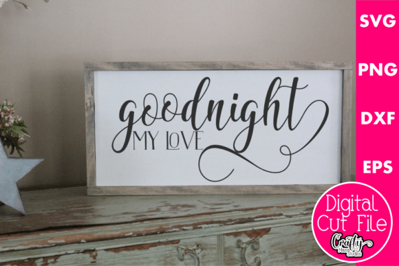 Goodnight My Love Graphics for Crafts