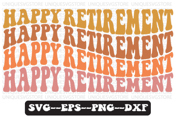 Happy Retirement Quote Retro SVG Graphics for Crafts