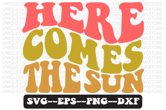 Here Comes the Sun Retro SVG Design
