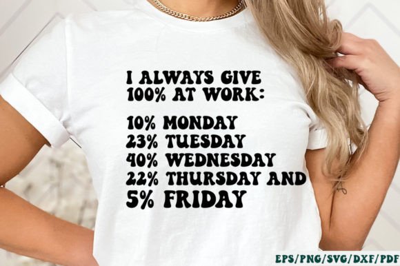 I Always Give 100 at Work 10 Monday 23