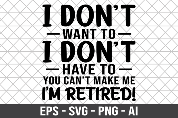 I Don’t Have to You Can’t Make Me SVG Graphics