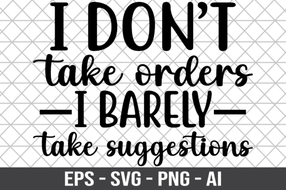 I Don’t Take Orders I Barely SVG: Bold Graphics for Crafts & Creative Brands