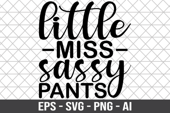 Little Miss Sassy Pants SVG: Crafts & Graphics for Sellers