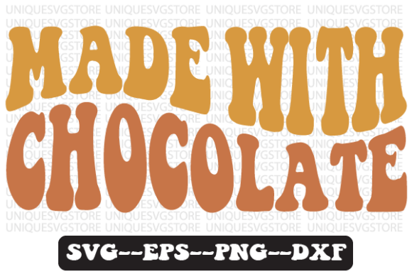Made with Chocolate Retro SVG Graphics for Crafts