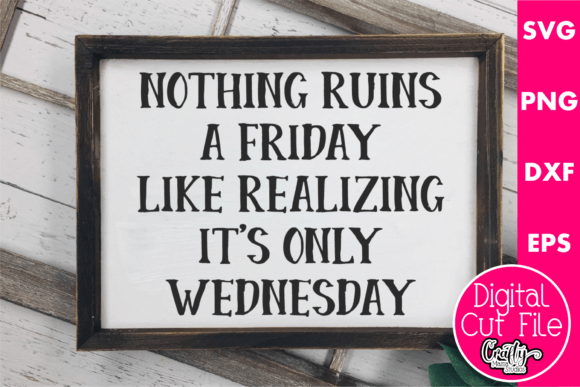 Nothing Ruins a Friday Like Realizing