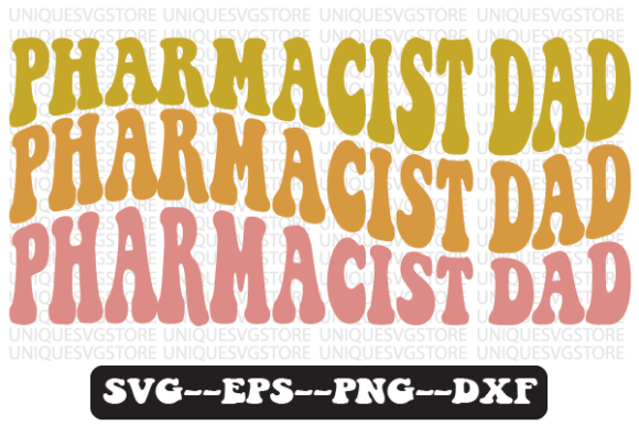 Pharmacist Dad Quote Retro SVG Graphics for Crafts