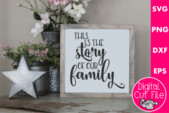 This Is the Story of Our Family: Graphics for Crafts