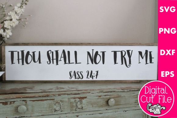 Thou Shall Not Try Me: Graphics for Crafts & Humor