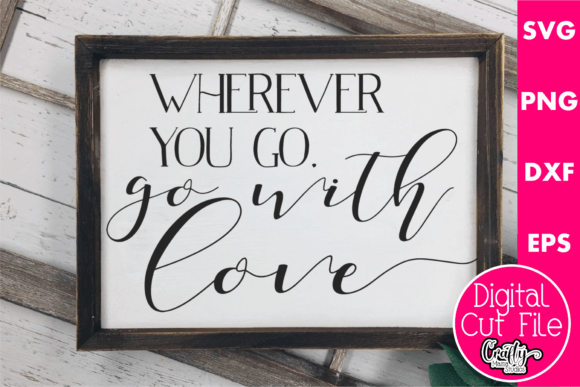 Wherever You Go, Go with Love